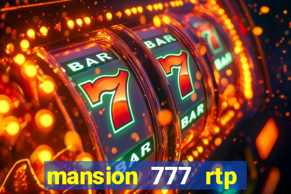 mansion 777 rtp live slot