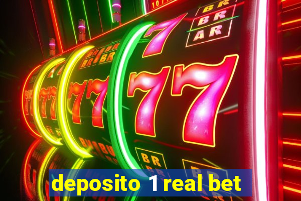 deposito 1 real bet