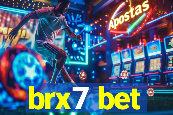 brx7 bet