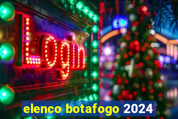 elenco botafogo 2024