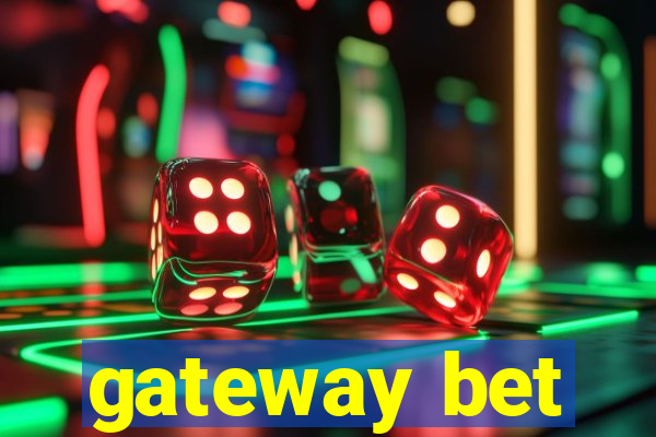 gateway bet