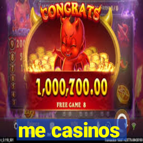 me casinos