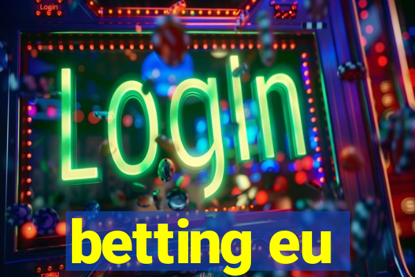 betting eu