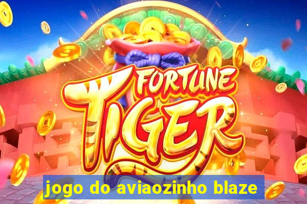 jogo do aviaozinho blaze