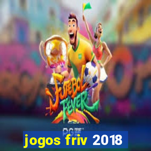 jogos friv 2018