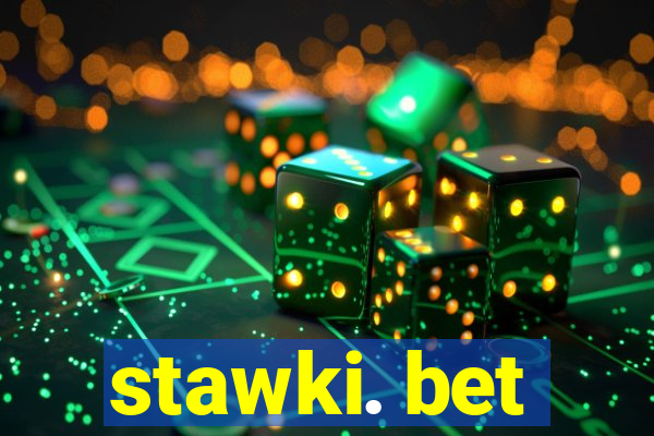 stawki. bet