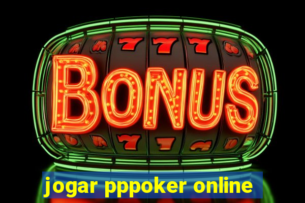 jogar pppoker online