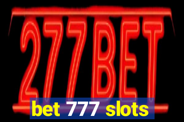 bet 777 slots