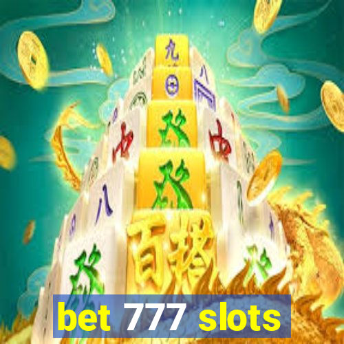 bet 777 slots