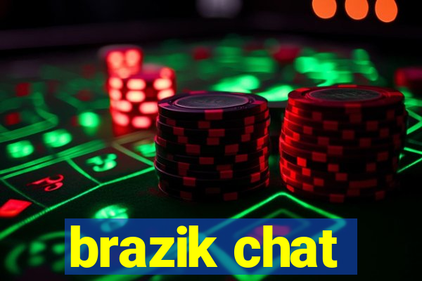 brazik chat