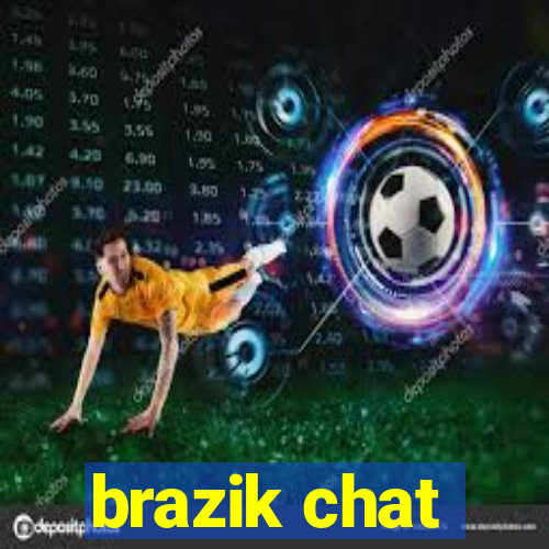 brazik chat