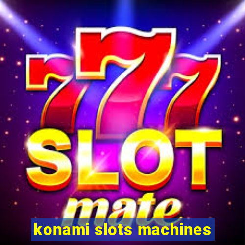 konami slots machines