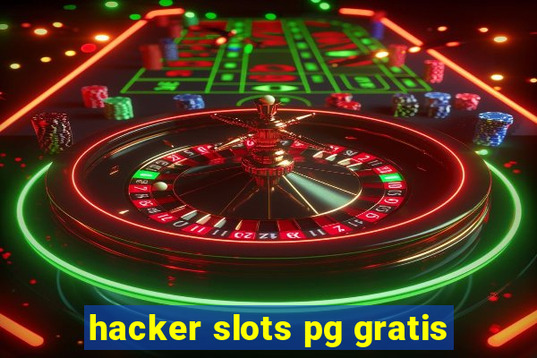 hacker slots pg gratis