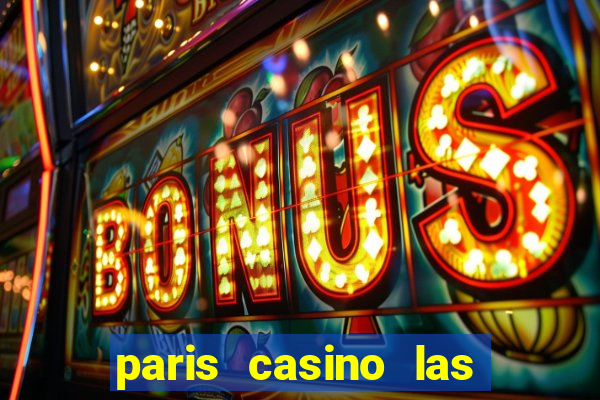 paris casino las vegas nv