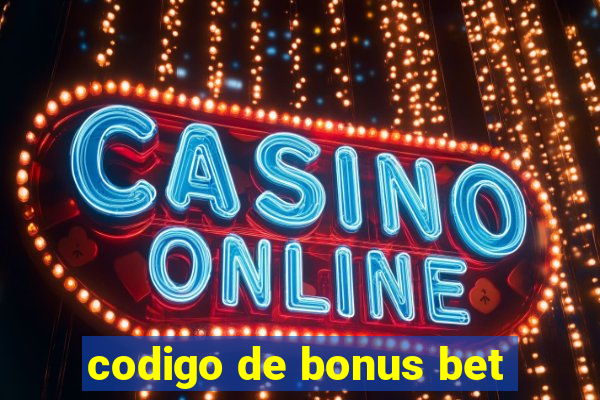 codigo de bonus bet