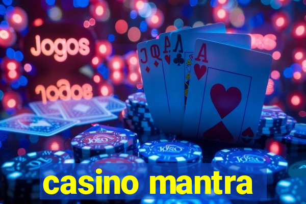 casino mantra