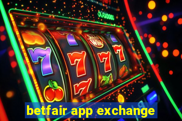 betfair app exchange