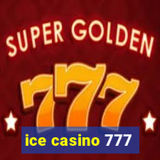 ice casino 777