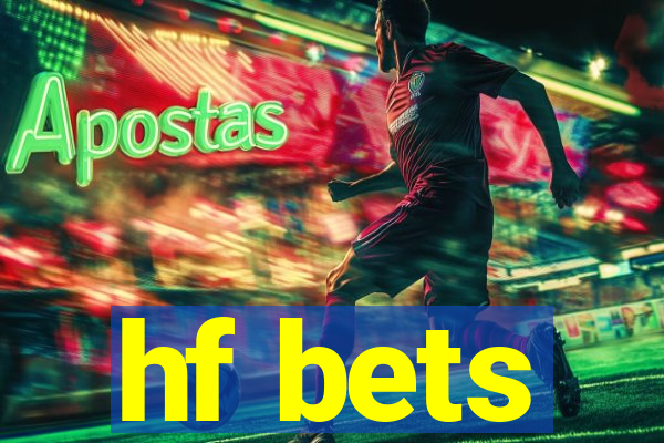 hf bets