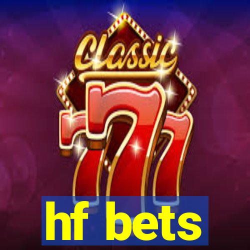 hf bets