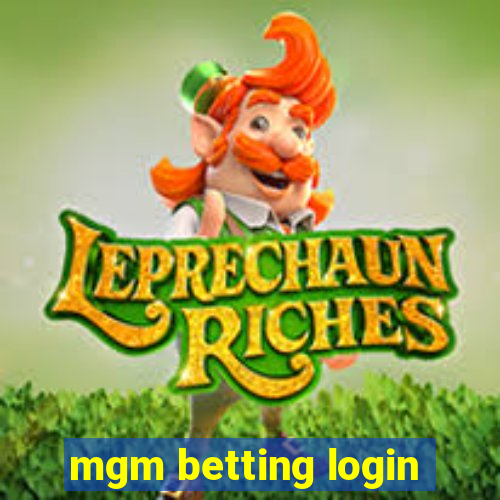 mgm betting login