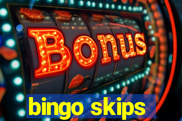 bingo skips