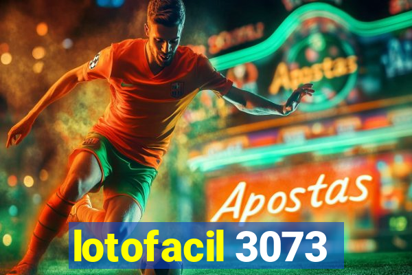 lotofacil 3073