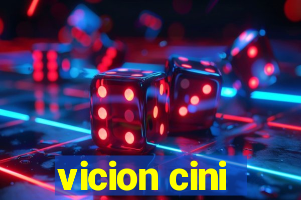 vicion cini