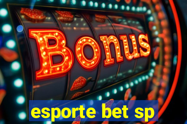 esporte bet sp