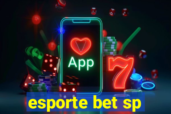 esporte bet sp