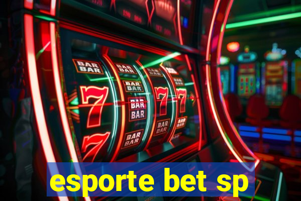 esporte bet sp