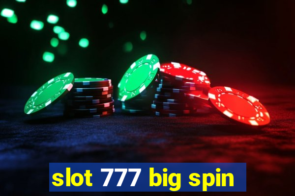 slot 777 big spin