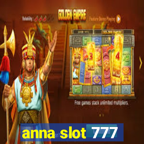 anna slot 777