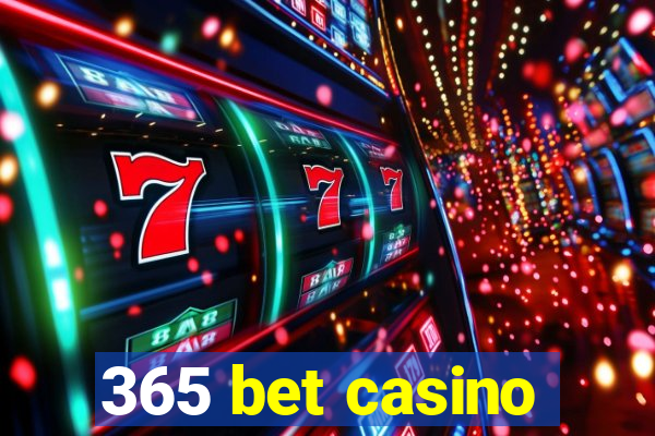 365 bet casino