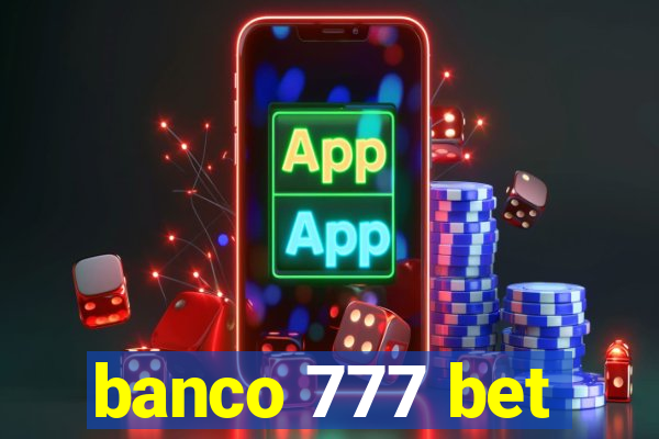 banco 777 bet