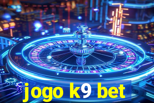 jogo k9 bet