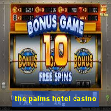 the palms hotel casino