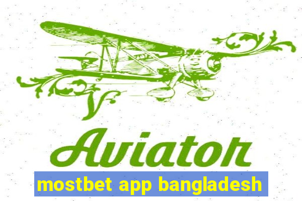 mostbet app bangladesh