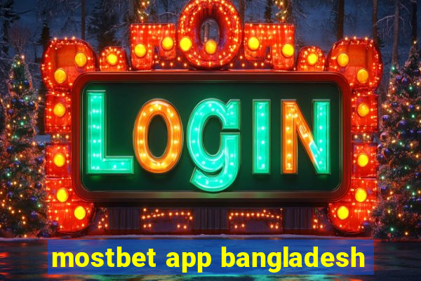 mostbet app bangladesh