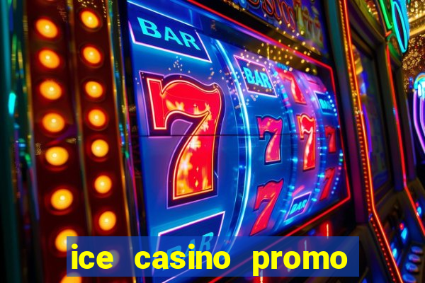 ice casino promo code no deposit