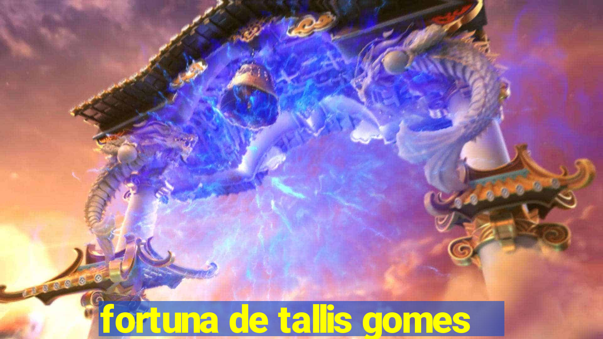 fortuna de tallis gomes