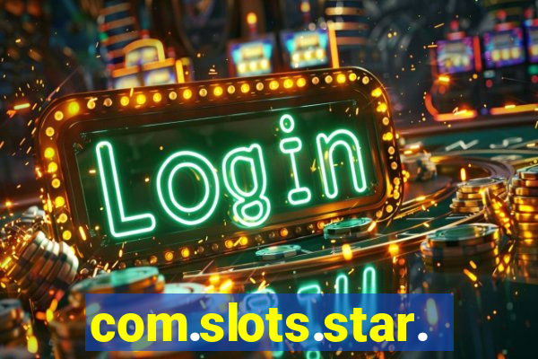 com.slots.star.game