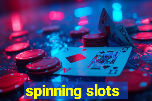 spinning slots