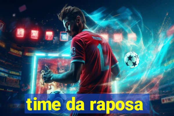 time da raposa