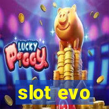 slot evo