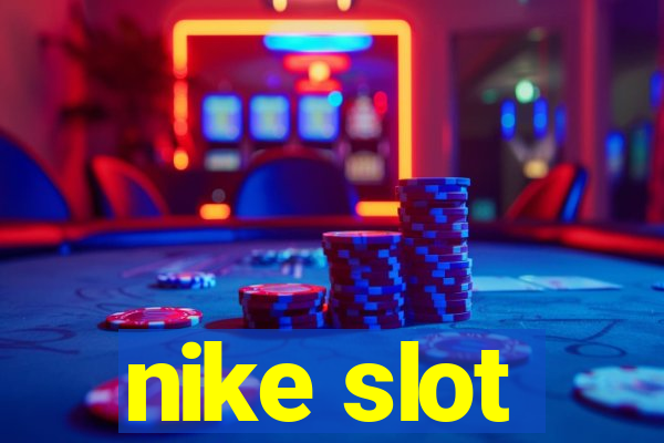 nike slot