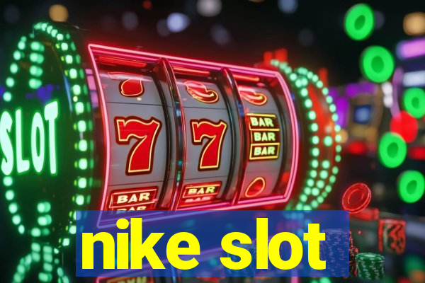 nike slot