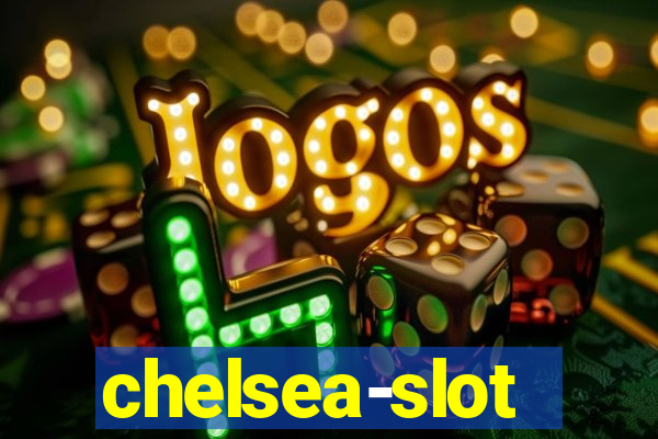 chelsea-slot