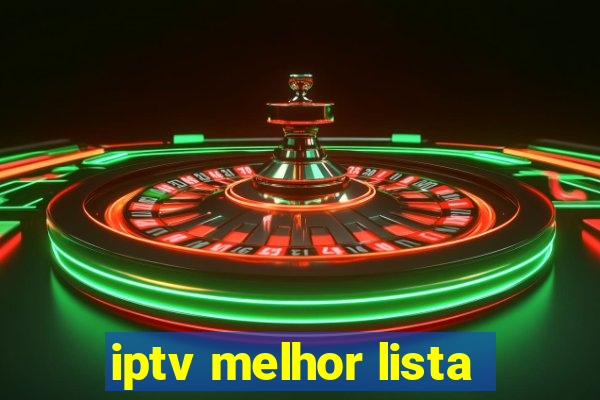 iptv melhor lista