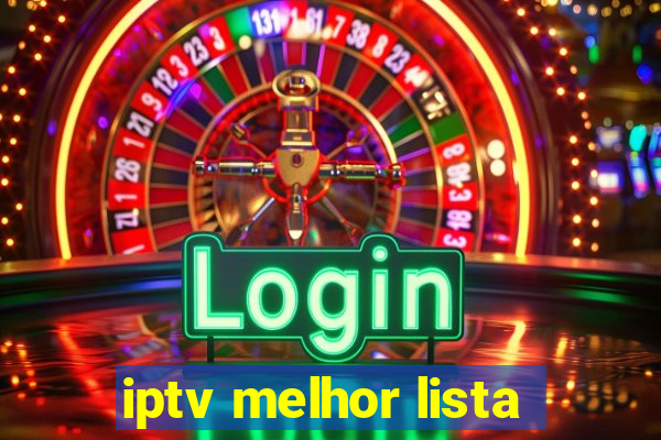 iptv melhor lista